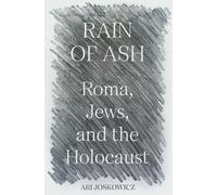 Rain of Ash : Roma, Jews, and the Holocaust