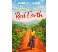 Rain on Red Earth: A Clean, Heartwarming Single Dad Romance About Finding Home