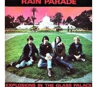 Rain Parade - Explosions In The Glass Palace