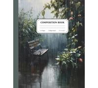 Rain-Soaked Garden Sanctuary: Calm & Cozy Nature Notebook: Gentle Rain, Lush Greenery & Quiet Reflection - Aesthetic Journal for Writing, Mindfulness & Relaxation