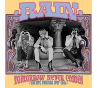 RAIN - TOMORROW NEVER COMES: THE NYC SESSIONS 1967-1968