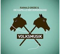 Rainald Grebe & die Kapelle der Versöhnung - Volksmusik