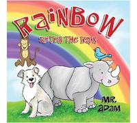 Mr Adam - Rainbow After the Rain