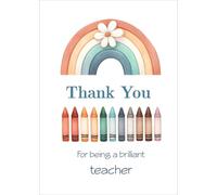 Rainbow And Crayons Thank You Teacher Card - Large A5