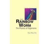 Rainbow And The Worm, The: The Physics Of Organisms (2nd Edition)