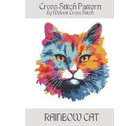 RAINBOW CAT Cross Stitch Pattern: A beautiful cross stitch pattern for your next project! (Welovit Cross Stitch Patterns)