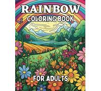 Rainbow Coloring Book for Adults: Stunningly beautiful rainbows and nature scenes for adults and seniors to color.