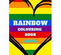 Rainbow Colouring Book: Self-Love Affirmations (Colouring & Activity Books (for adults & teens, all ages) By Emi-Ja)