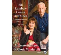 Rainbow Comes and Goes LP, The: A Mother and Son on Life, Love, and Loss