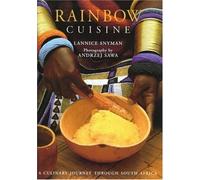 Rainbow Cuisine: A Culinary Journey Through South Africa by Lannice Snyman (2005-09-03)