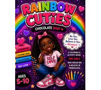 Rainbow Cuties: A Confidence & Self-Love Coloring & Activity Book for Girls Ages 5-10