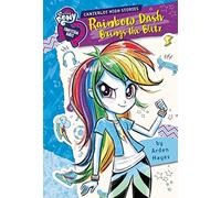 Rainbow Dash Brings the Blitz (Equestria Girls: Canterlot High Stories)