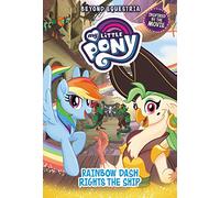 Rainbow Dash Rights the Ship (My Little Pony: Beyond Equestria, 4)