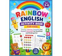 Rainbow English Activity Book for Kids Ages 3-6: Tracing, Coloring, Counting and Phonics Activities for Preschool and Kindergarten: Fun Learning ... Coloring and Early Vocabulary Practice