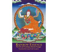 Rainbow Essence: The Life and Teachings of Jatsön Nyingpo