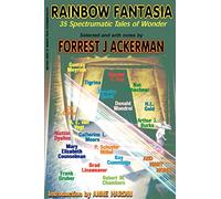 Rainbow Fantasia: 35 Spectrumatic Tales of Wonder