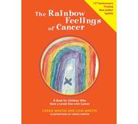 Rainbow Feelings of Cancer: A Book for Children Who Have a Loved One with Cancer
