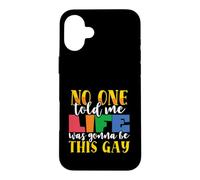 Rainbow Flag Nobody Told Me Life This Gay Pride LGBTQ Case for iPhone 16 Plus