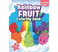 Rainbow Fruit Coloring Book: Cute Coloring Book for Kids Ages 2-6