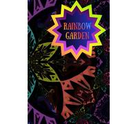 Rainbow Garden: A Garden of Reflective Designs