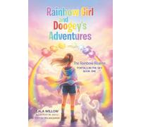 Rainbow Girl and Doogey's Adventures: The Rainbow Realms: 1 (Portals in the Sky)
