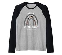Rainbow in May We Wear Gray Brain Cancer Awareness Month Raglan Baseball Tee