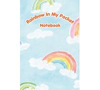 Rainbow In My Pocket Notebook: Cute Lined Journal for Kids | 4x6 Pocket Size | 100 Pages | Kawaii Interior Design