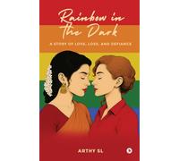 Rainbow in the Dark: A Story of Love, Loss, and Defiance