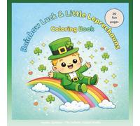 Rainbow Luck & Little Leprechauns Coloring Book: Designed for ages 3-7 A fun and gentle coloring book to celebrate the magic of St. Patrick’s Day with little ones. (The Minis Coloring Series)
