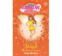 Rainbow Magic: Abigail The Breeze Fairy : The Weather Fairies Book 2