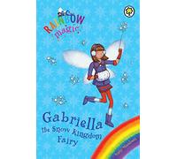 Rainbow Magic: Gabriella the Snow Kingdom Fairy by Daisy Meadows (2-Oct-2008) Paperback