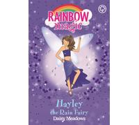 Rainbow Magic: Hayley The Rain Fairy : The Weather Fairies Book 7