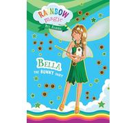 Rainbow Magic Pet Fairies Book #2: Bella the Bunny Fairy