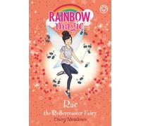 Rainbow Magic: Rae the Rollercoaster Fairy : The Funfair Fairies Book 1