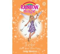 Rainbow Magic: Taylor the Talent Show Fairy : The Showtime Fairies Book 7