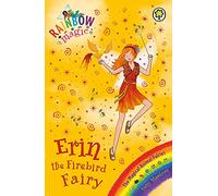 Rainbow Magic: The Magical Animal Fairies: 73: Erin the Firebird Fairy