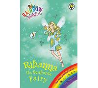 Rainbow Magic: The Magical Animal Fairies: 74: Rihanna the Seahorse Fairy