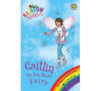 Rainbow Magic: The Magical Animal Fairies: 77: Caitlin the Ice Bear Fairy