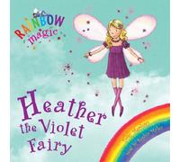 Rainbow Magic: The Rainbow Fairies: 7: Heather the Violet Fairy