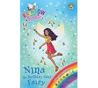 Rainbow Magic: The Sweet Fairies: 133: Nina the Birthday Cake Fairy: The Sweet Fairies Book 7