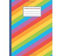 Rainbow Power Composition Notebook: Rainbow Cover -One Subject School Exercise Book, College Ruled Workbook for Kids Teens Students for Writing Notes (Back to School)