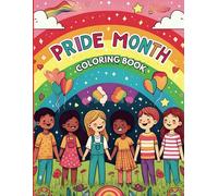 Rainbow Pride Month Coloring Book for Kids: Celebrating Diversity and Inclusion: Fun and whimsical coloring pages for Kids Ages 6-9 to Celebrate Love, Equality, and Diversity