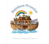 Rainbow Promise: Toddler Coloring Book (Ages 1-3)