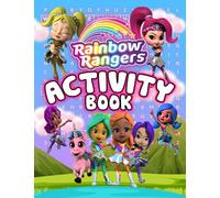 Rainbow Rangers Activity Book: Fun Learning Activities For Relaxing, Having Fun And Developing Soft Skills.