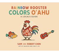Rainbow Rooster Colors O'ahu: A Local's Guide