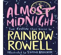 Rainbow Rowell Almost Midnight: Two Festive Short Stories Book Rainbow Rowell Multicolor