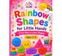 Rainbow Shapes for Little Hands: A Fun Way to Learn Shapes | Coloring, Tracing & Early Learning Activities | Ages 3-5 (Rainbow for Little Hands)