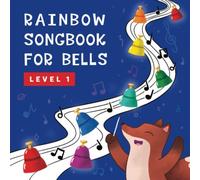 Rainbow Songbook for Bells: Level 1