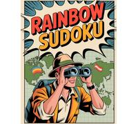Rainbow Sudoku: 300 Modern Logic Puzzles for Adults | Easy, Medium & Hard Ch: Seasonal Activity Companion for Adult Puzzle Fans with Map Based Theme