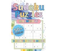 Rainbow Sudoku Puzzles, Brighten Your Mind!: Rainbow Sudoku | Help Calm the Mind, Relax, and Focus | 6x9inches, 120 pages, | 50+ Puzzles... Gifts for ... Holidays, and Relaxation | Solutions Included